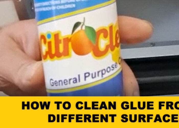 How to clean glue from different surfaces?
